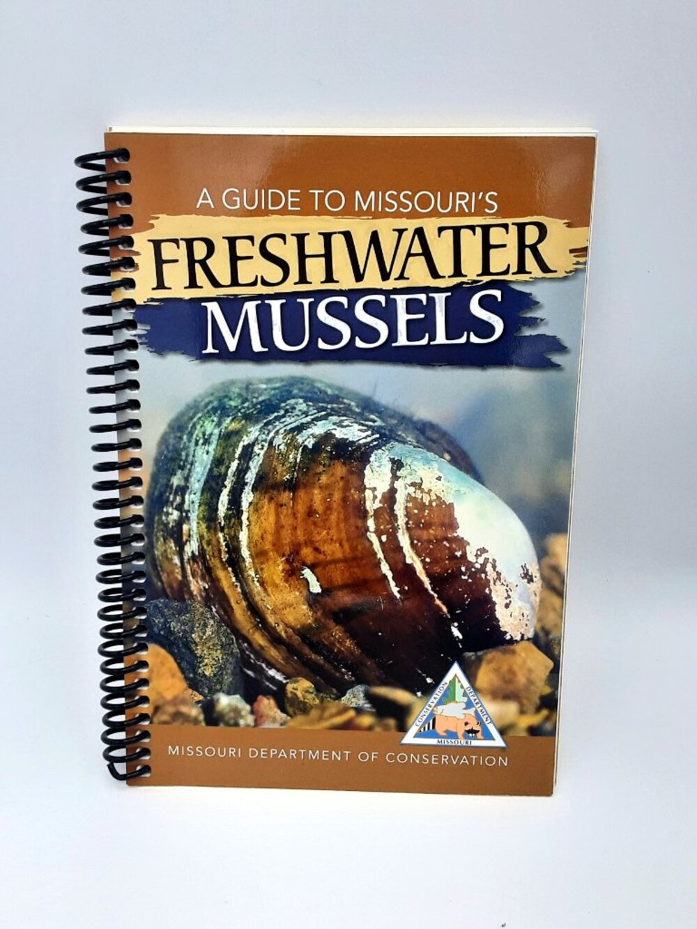A Guide to Missouri’s Freshwater Mussels 2012 wire spiral bound LIKE NEW